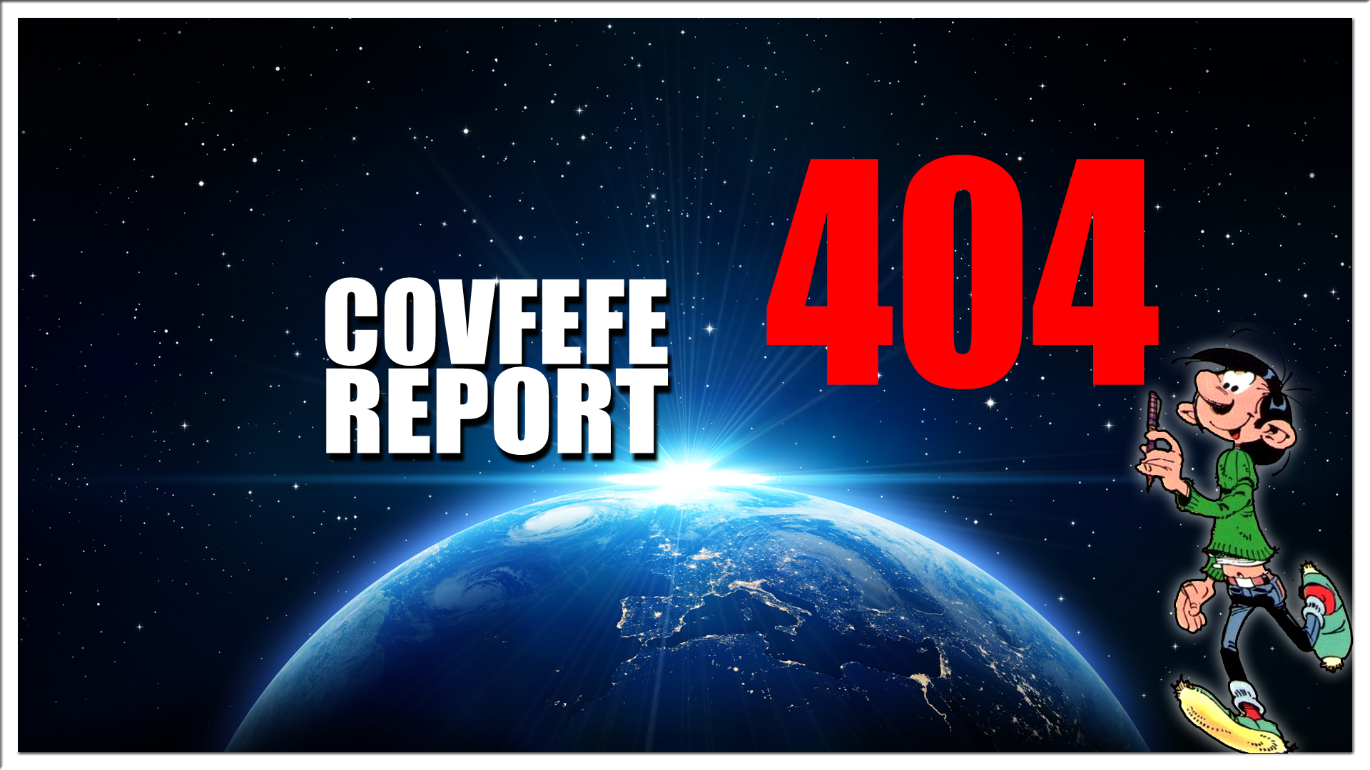 Covfefe Report 404. Patriotten afwezig in DC, Zieke propaganda, Gewoon bloot
